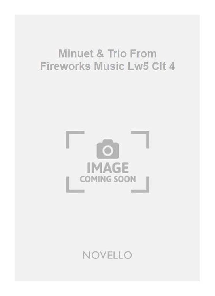 Gf Minuet & Trio From Fireworks Music Lw5 Clt 4